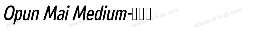 Opun Mai Medium字体转换